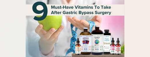 9 Must-Have Vitamins To Take After Gastric Bypass Surgery