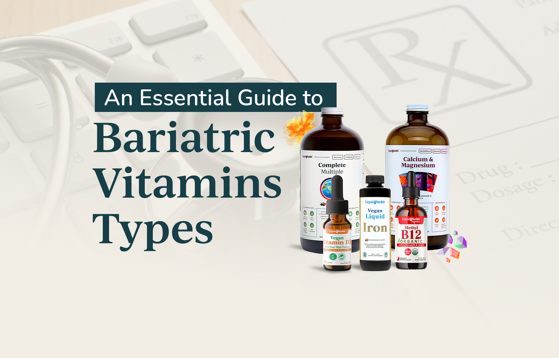 An Essential Guide to Bariatric Vitamins Types