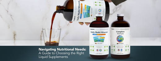 Choosing Liquid Supplements - A Guide to Mastering Nutritional Needs