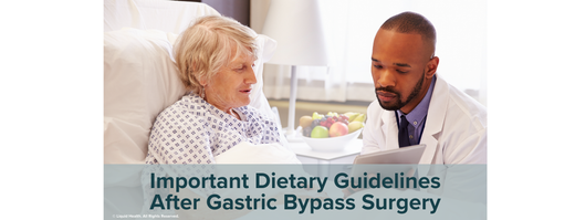 Important Dietary Guidelines After Gastric Bypass Surgery
