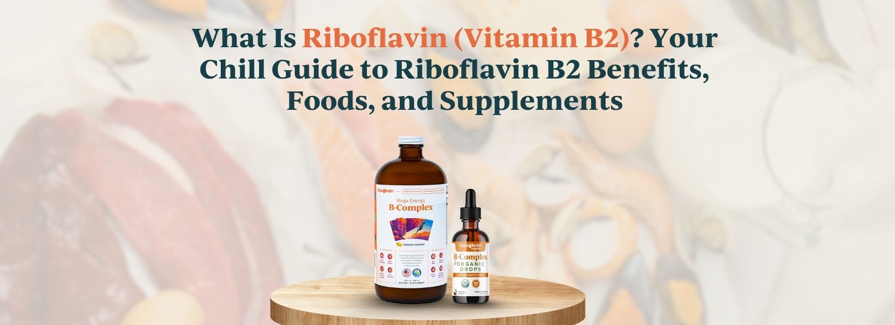 What Is Riboflavin (Vitamin B2)? Benefits, Foods, and Supplements
