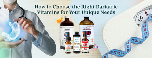 How to Choose the Right Bariatric Vitamins for Your Unique Needs