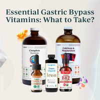 Essential Gastric Bypass Vitamins