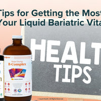 12 Tips for Getting Liquid Bariatric Vitamins