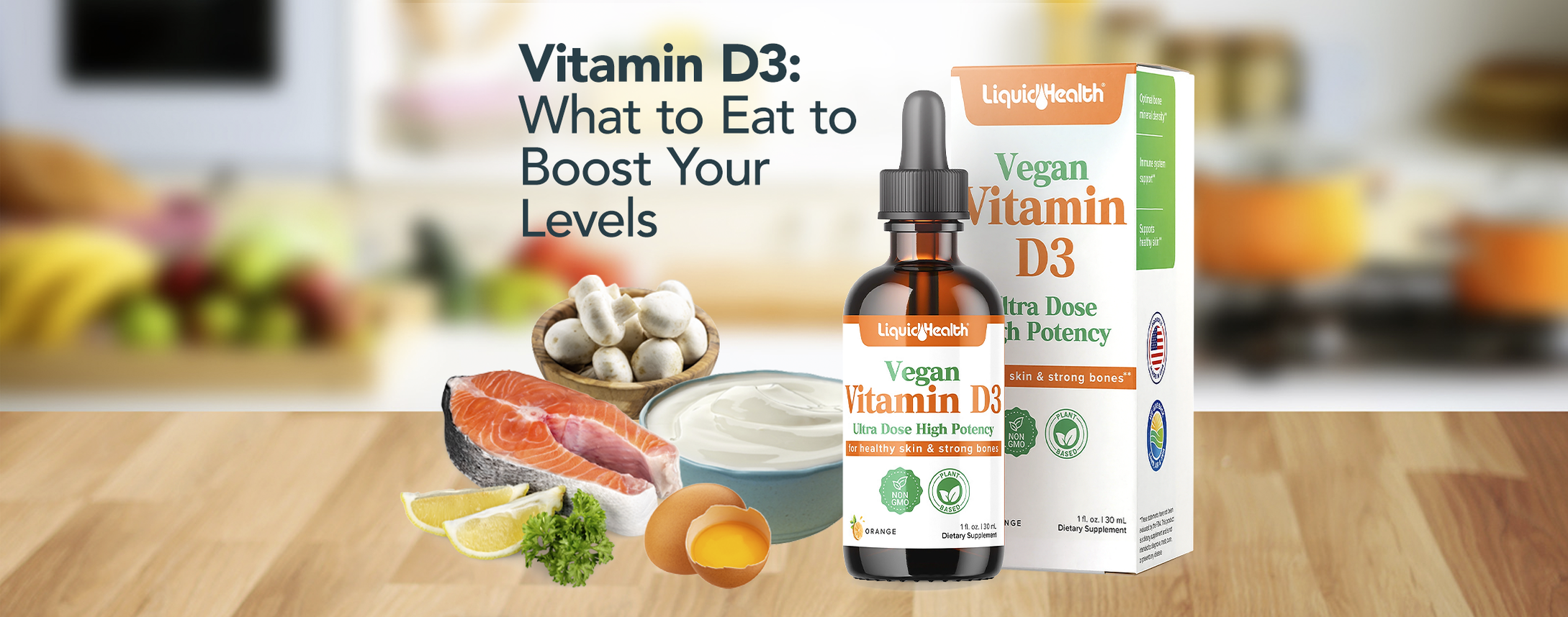 Vitamin D3 Foods: Guide to Boost Your Levels — Liquid Health