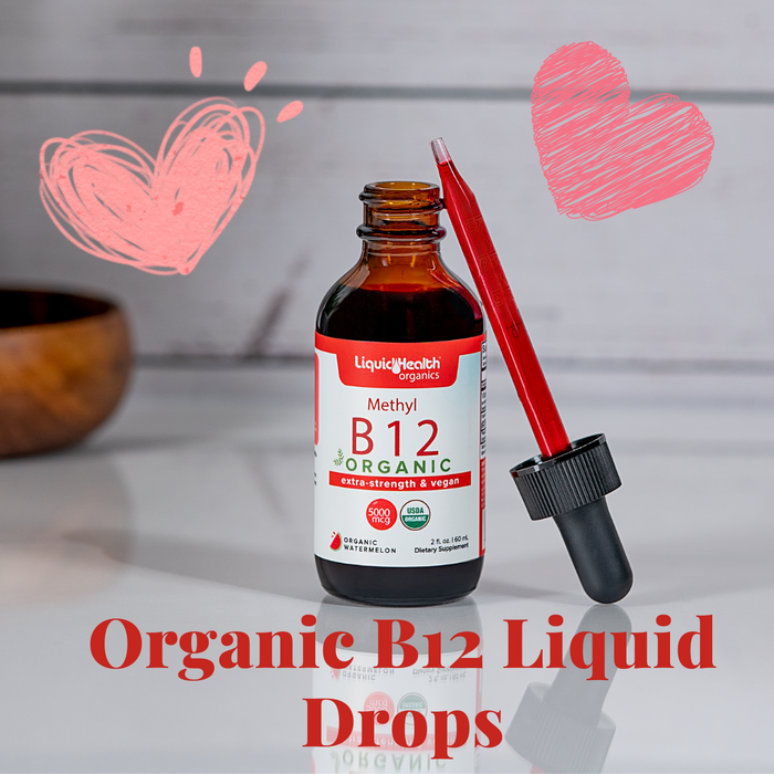 The Amazing Benefits of Organic Liquid B12 Drops: Unlocking a Healthier You!