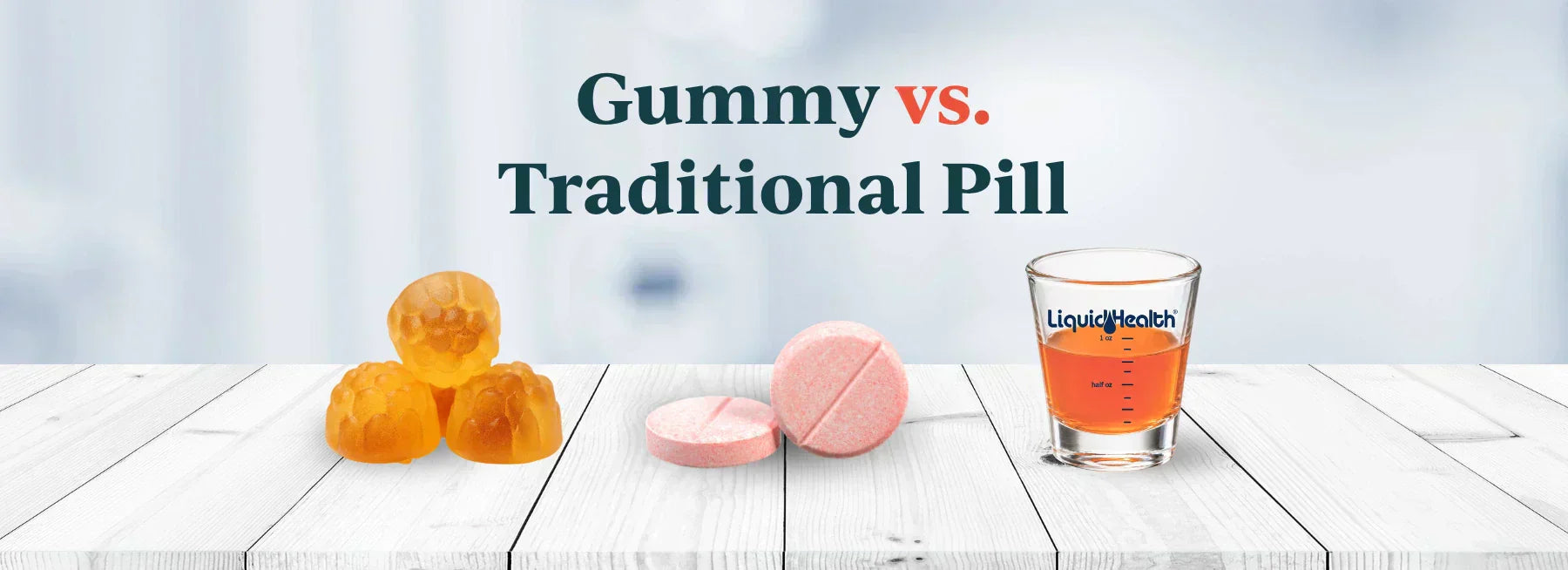 Graphic titled Gummy vs. Traditional Pill, showing gummies, pink tablets, and a liquid vitamin shot.