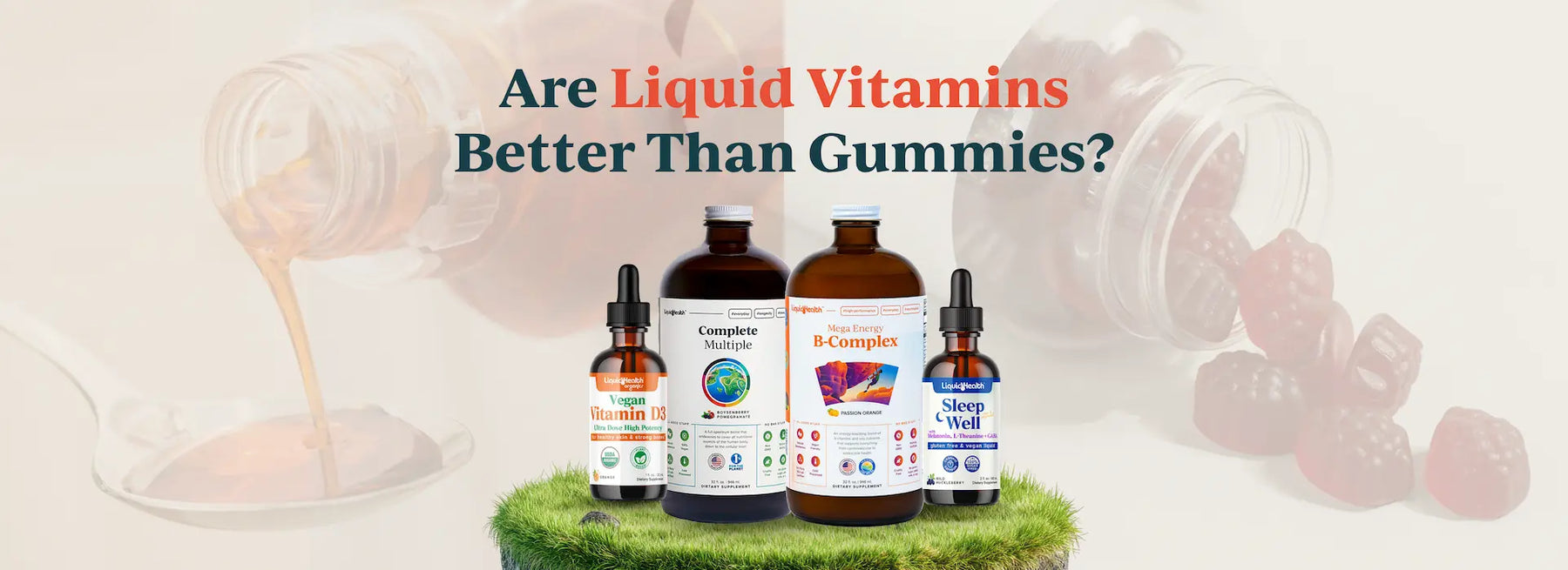 Are liquid vitamins better than gummies? A visual comparing liquid supplement bottles to a spilled jar of gummies.