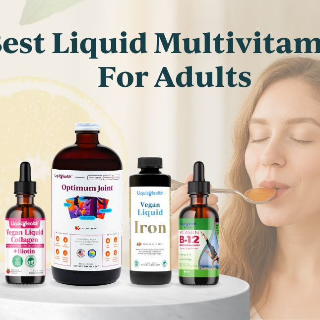 Best Liquid Multivitamins for Adults