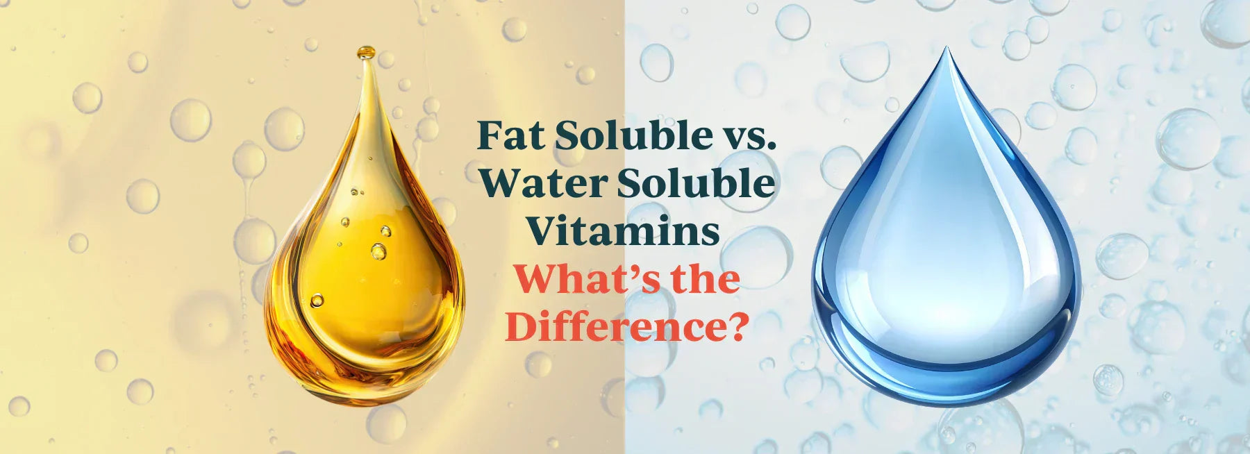 Graphic titled Fat Soluble vs. Water Soluble Vitamins: What's the Difference?, showing an oil and water drop.