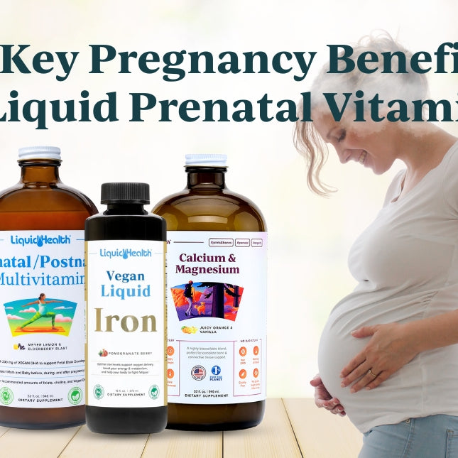 Benefits of Liquid Prenatal Vitamins for Pregnancy