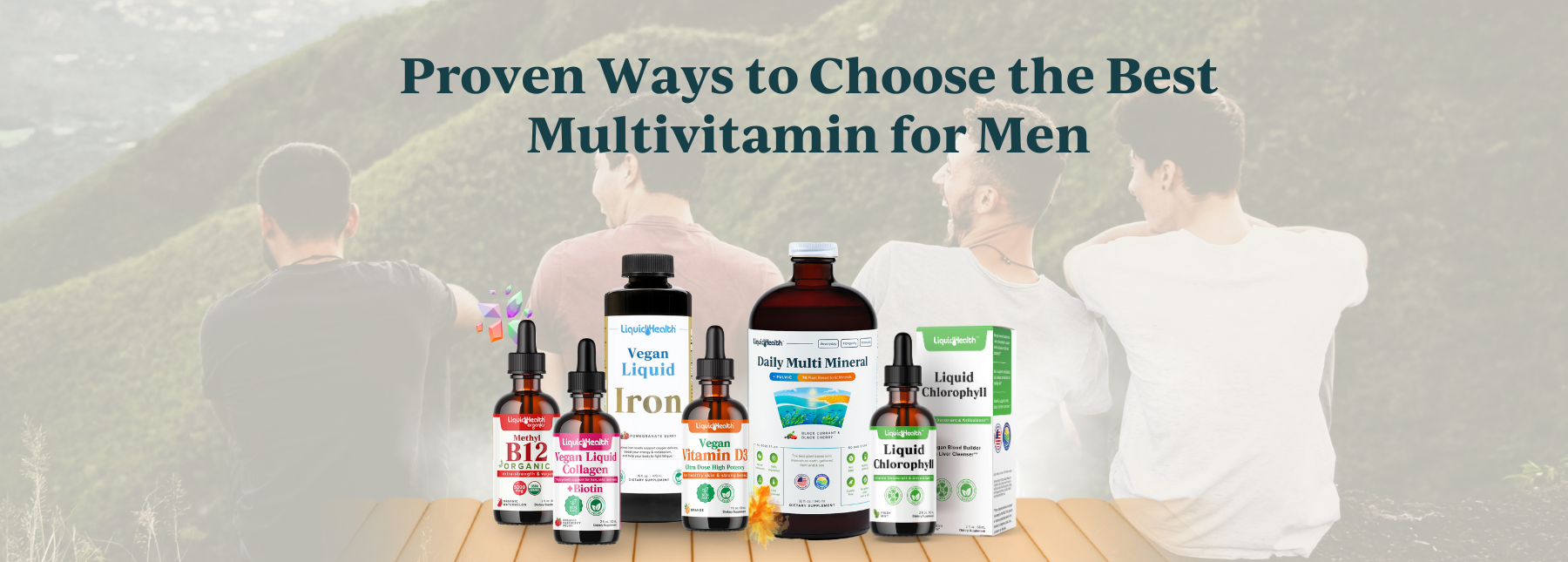 Proven Ways to Choose the Best Multivitamin for Men