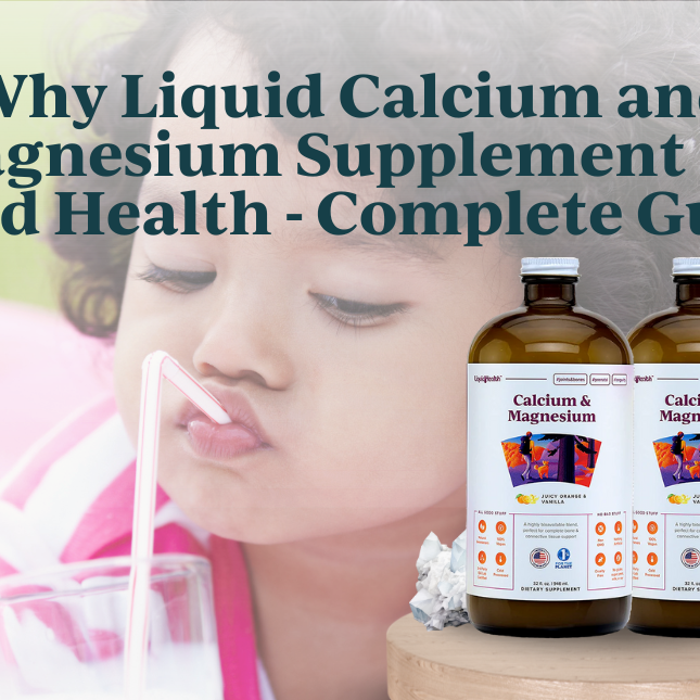 Why Liquid Calcium and Magnesium Supplement for Good Health - Complete Guide